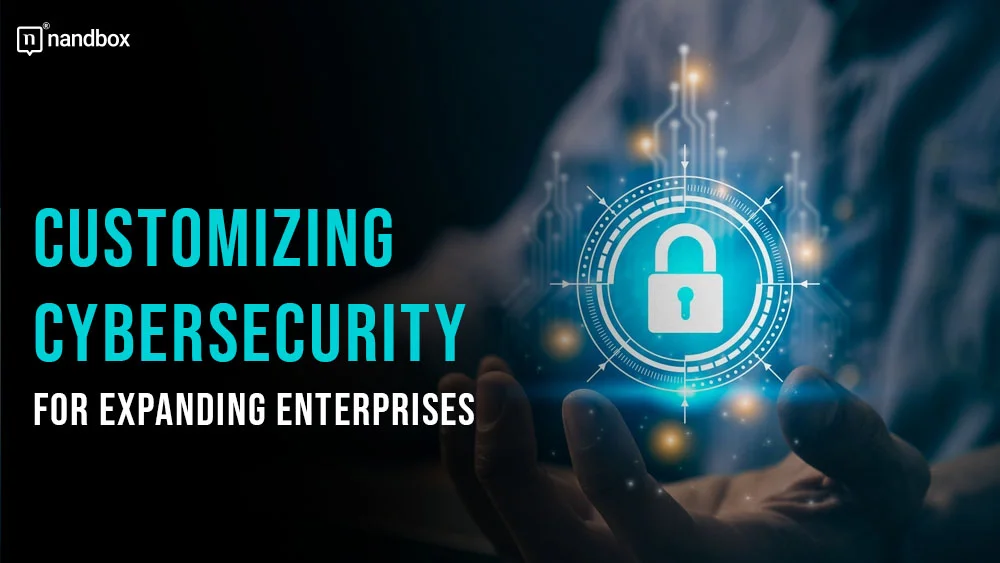 You are currently viewing Customizing Cybersecurity for Expanding Enterprises