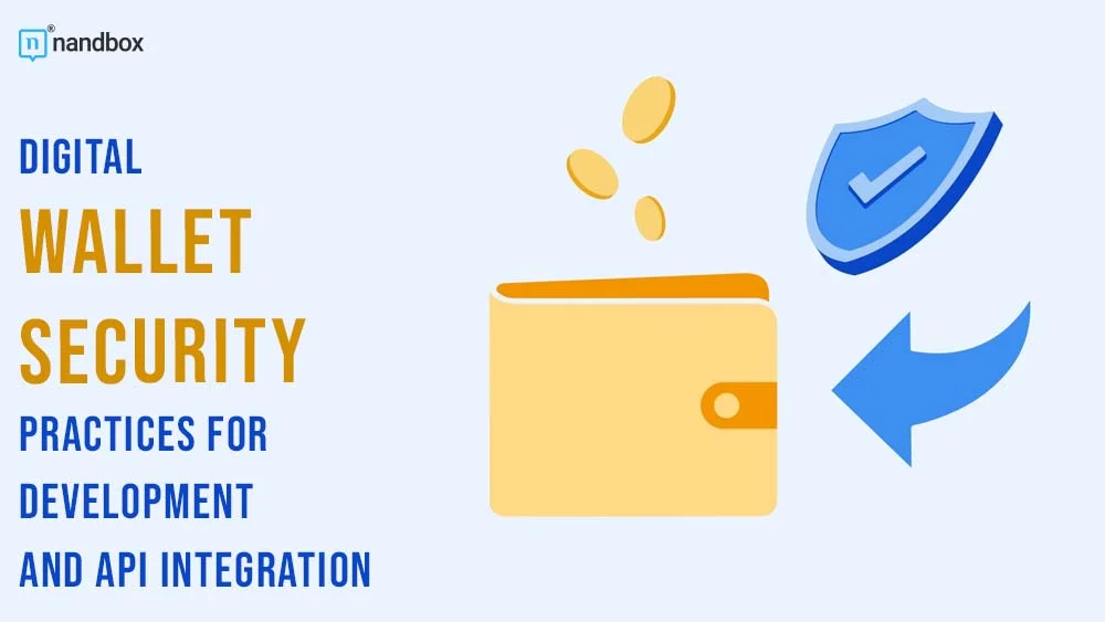 You are currently viewing Digital Wallet Security: Practices for Development and API Integration