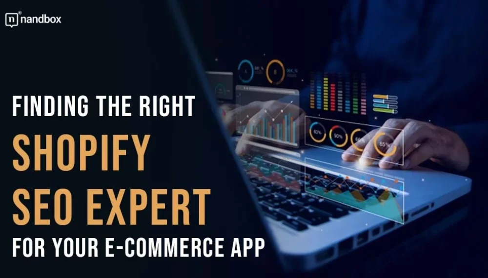 Finding the Right Shopify SEO Expert for Your E-commerce App