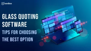 Read more about the article Tips for Choosing the Best Glass Quoting Software for Your Business