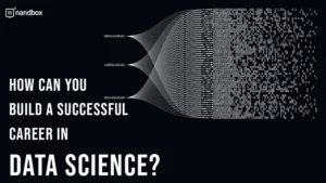 Read more about the article How Can You Build a Successful Career in Data Science?