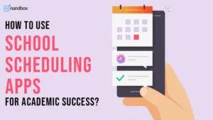 Read more about the article How to Use School Scheduling Apps for Academic Success?