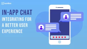 Read more about the article How to Integrate In-App Chat for a Better User Experience