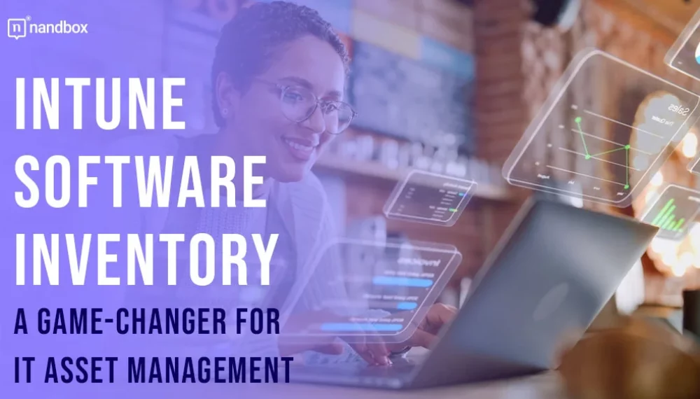 Intune Software Inventory: A Game-Changer for IT Asset Management