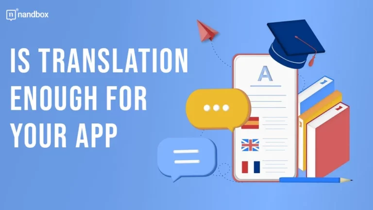 Is Translation Enough For Your App