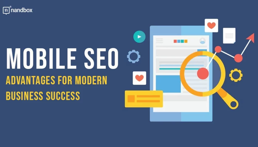 Exploring the Advantages of Mobile SEO for Modern Businesses