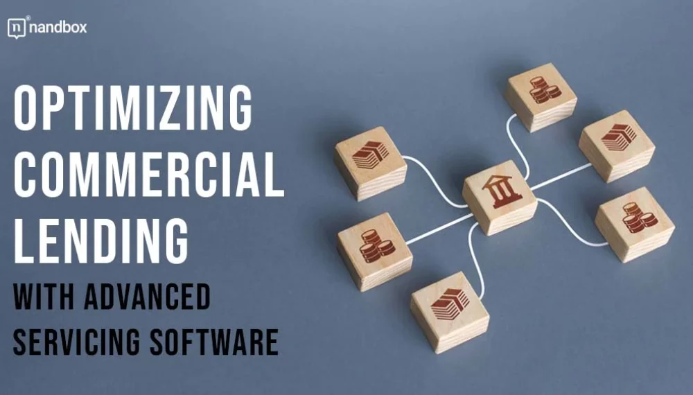 Optimizing Commercial Lending with Advanced Servicing Software