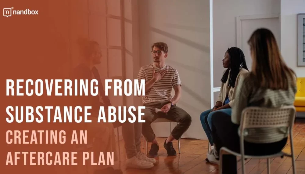 Substance Abuse Recovery: How To Create An Effective Aftercare Plan 