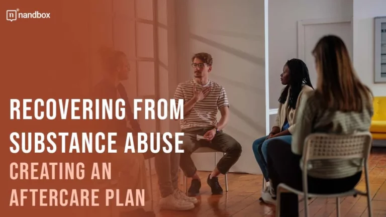 Recovering from Substance Abuse Creating an Aftercare Plan