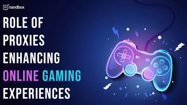 Role of Proxies Enhancing Online Gaming Experiences