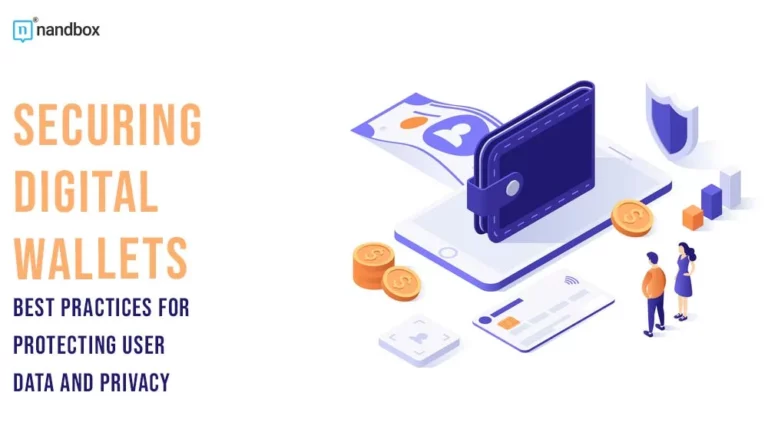 Securing Digital Wallets Best Practices for Protecting User Data and Privacy
