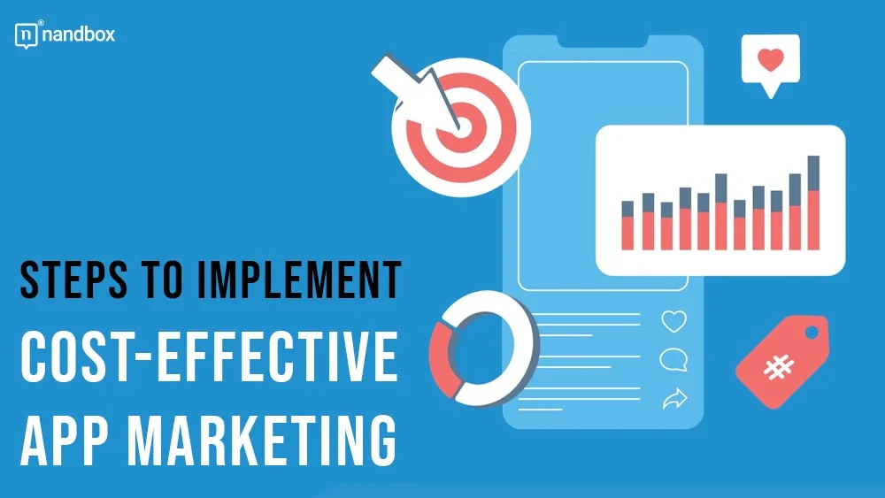 You are currently viewing Steps to Implement Cost-Effective App Marketing