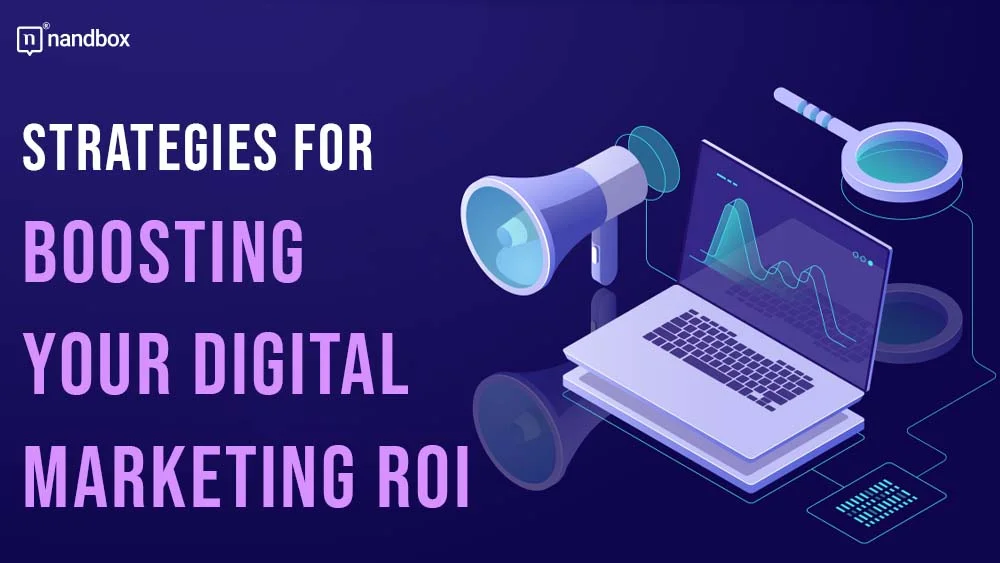 You are currently viewing Strategies for Boosting Your Digital Marketing ROI