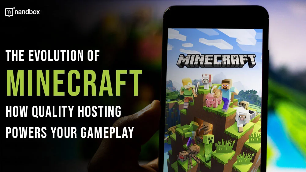 You are currently viewing The Evolution of Minecraft: How Quality Hosting Powers Your Gameplay