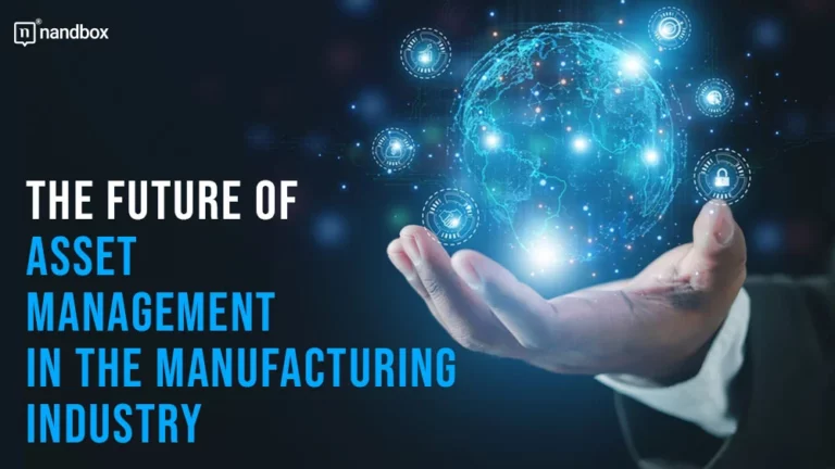 The Future of Asset Management in the Manufacturing Industry
