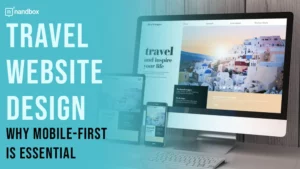 Read more about the article Why Should You Make Your Travel Website Mobile-First?