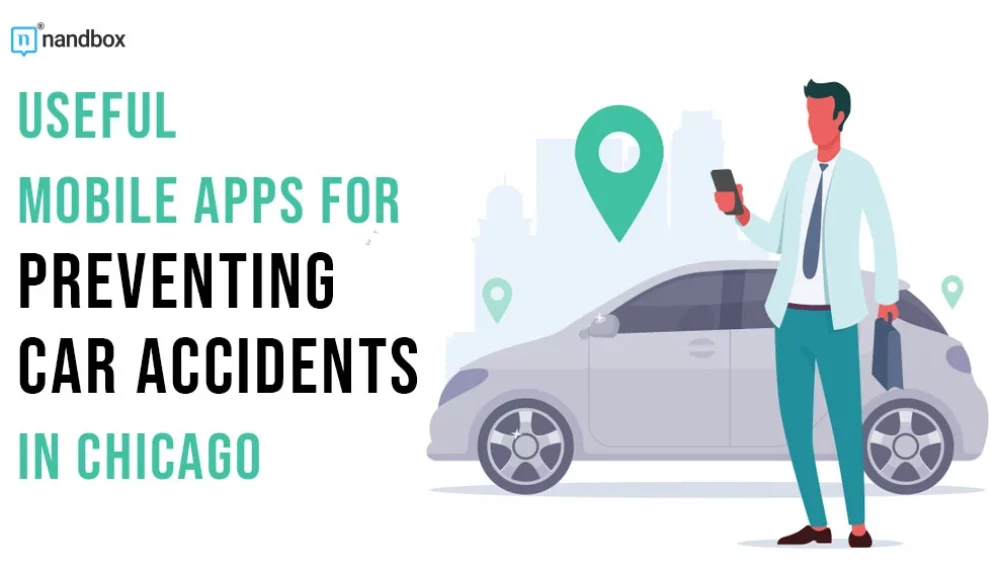 Useful Mobile Apps for Preventing Car Accidents in Chicago