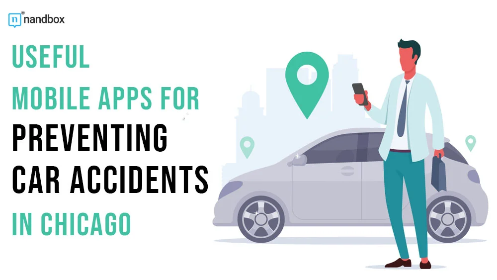 You are currently viewing Useful Mobile Apps for Preventing Car Accidents in Chicago