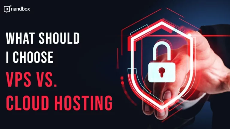 What Should I Choose VPS vs. Cloud Hosting 