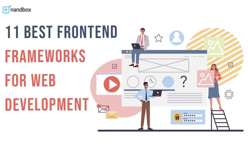 11 Best Frontend Frameworks For Web Development