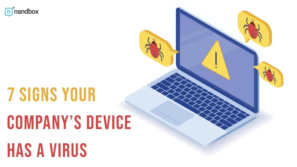 You are currently viewing 7 Signs Your Company’s Device Has a Virus