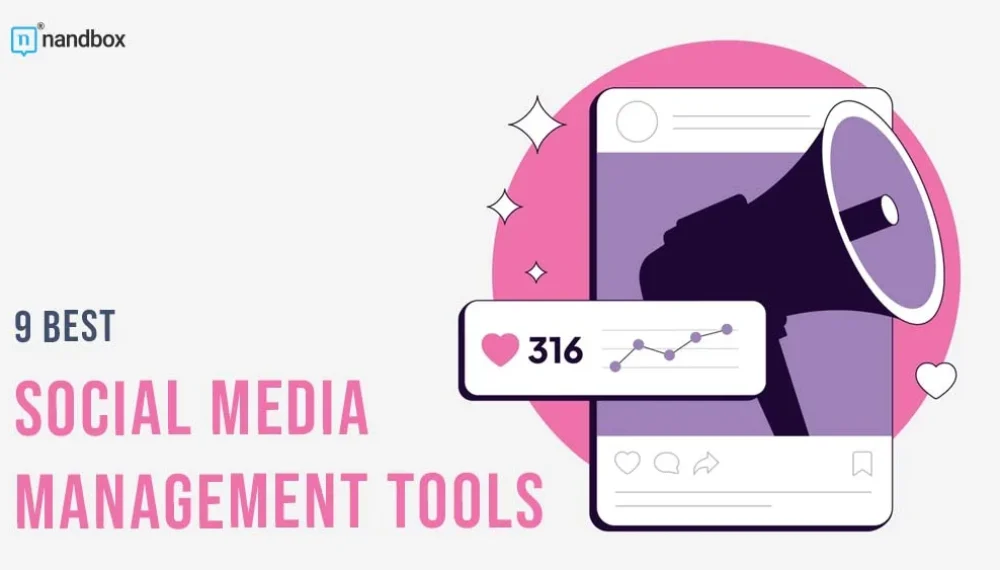 9 Best Social Media Management Tools