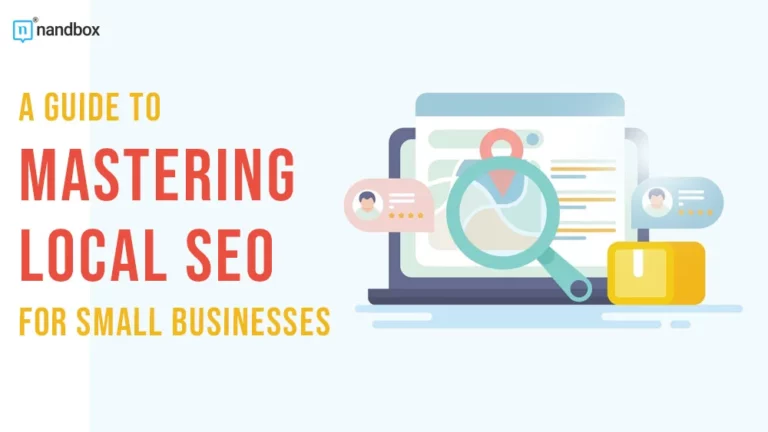A Guide to Mastering Local SEO for Small Businesses