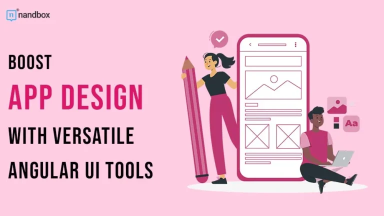 Boost App Design with Versatile Angular UI Tools