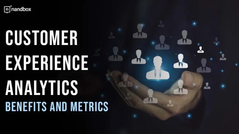 Customer Experience Analytics Benefits and Metrics