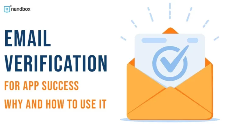 Email Verification for App Success Why and How to Use It