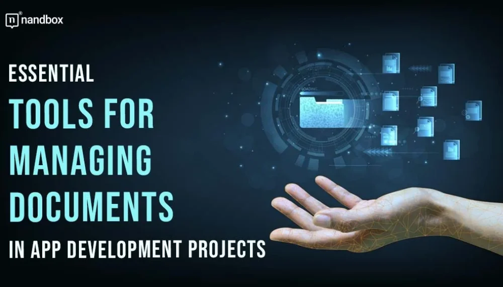 Essential Tools for Managing Documents in App Development Projects 