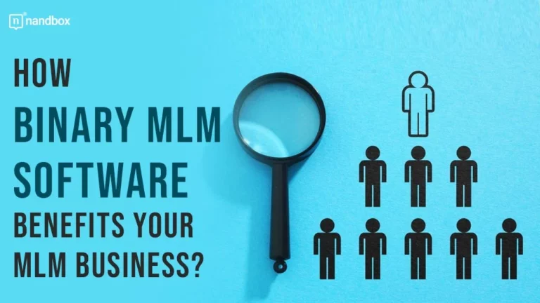 How Binary MLM Software Benefits Your MLM Business