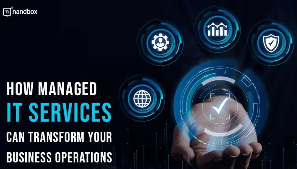 How Managed IT Services Can Transform Your Business Operations