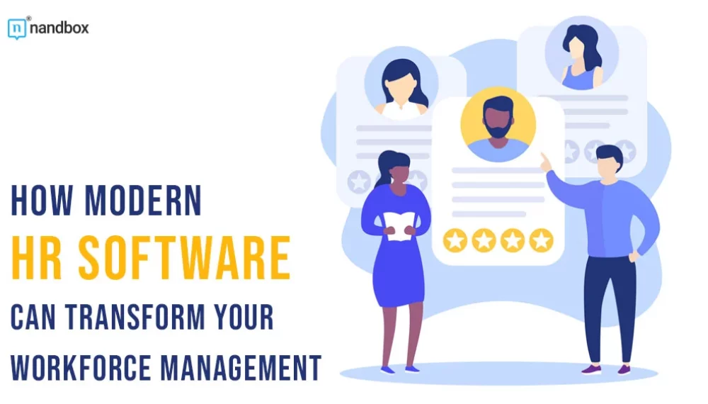 How Modern HR Software Can Transform Your Workforce Management