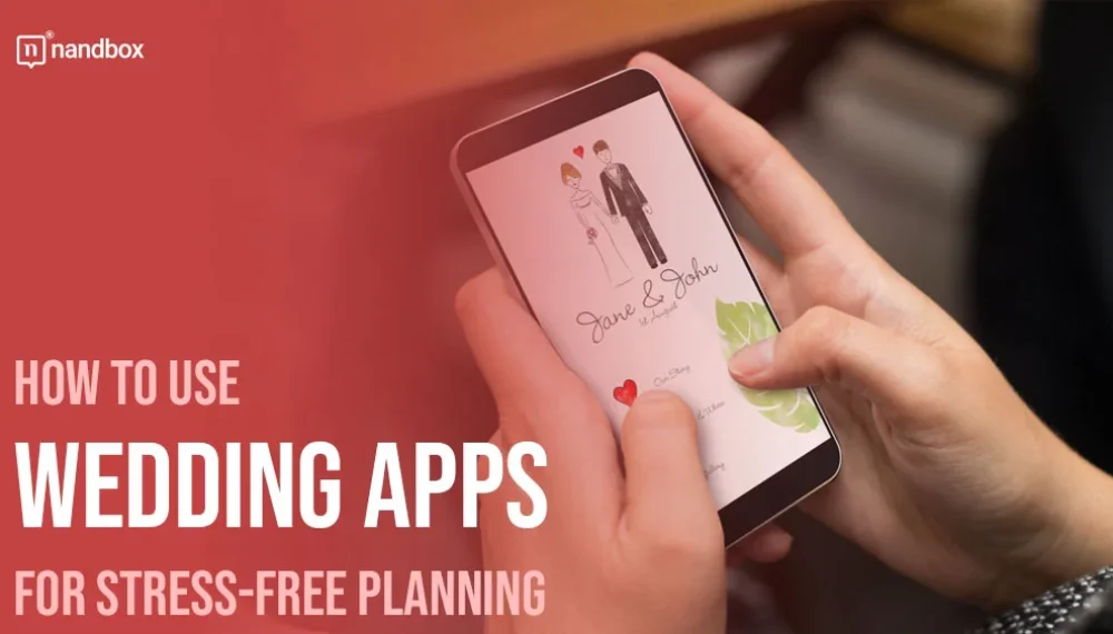 How to Use Wedding Apps for Stress-Free Planning