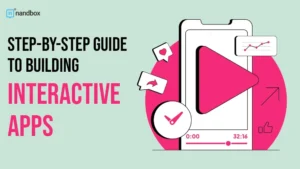 Read more about the article Step-by-Step Guide to Building Interactive Apps