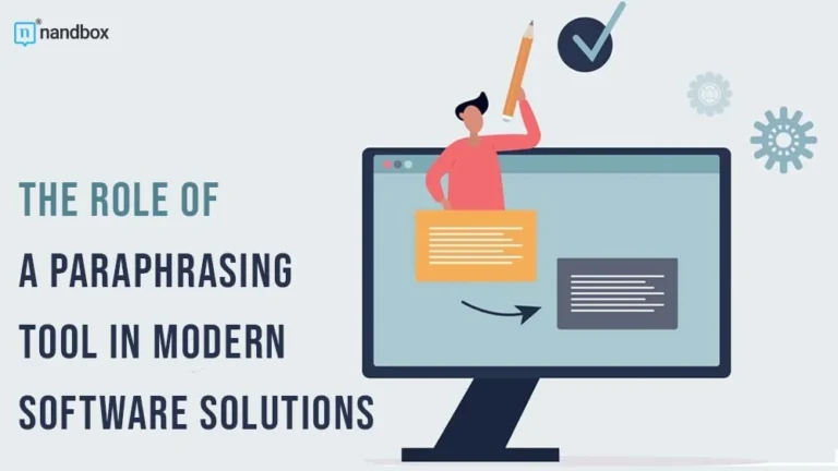 The Role of a Paraphrasing Tool in Modern Software Solutions