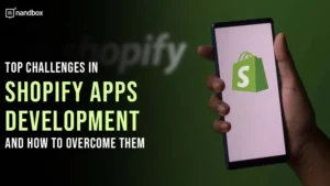 Read more about the article Top Challenges in Shopify Apps Development and How to Overcome Them