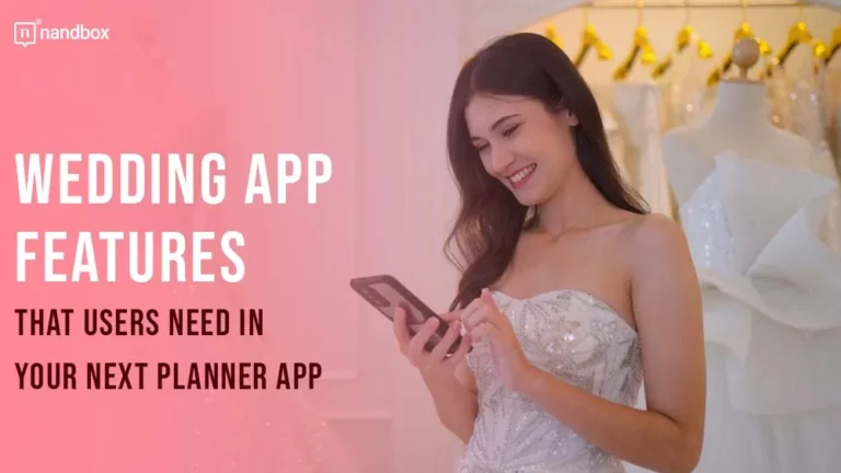 Wedding App Features That Users Need In Your Next Planner App