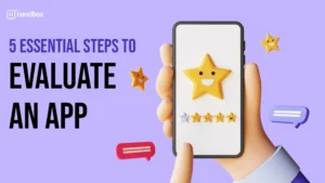 Read more about the article 5 Essential Steps to Evaluate an App