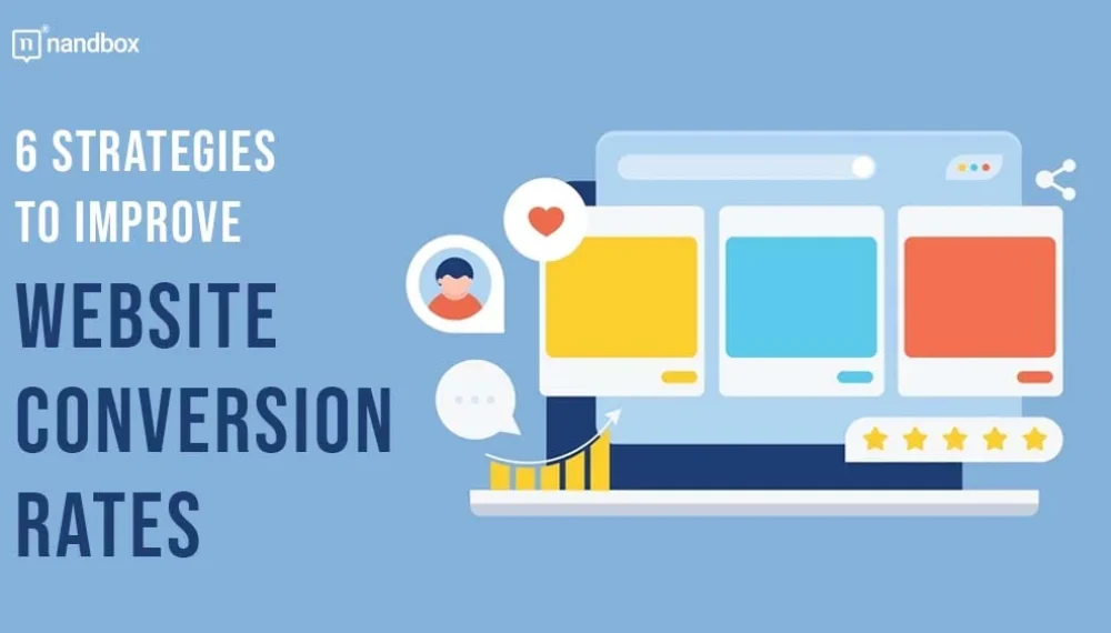 6 Strategies to Improve Website Conversion Rates