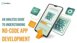 Read more about the article An Analysis Guide to Understanding No-Code App Development