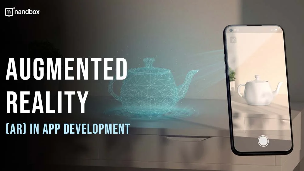 You are currently viewing Augmented Reality (AR) in App Development: Trends and Best Practice