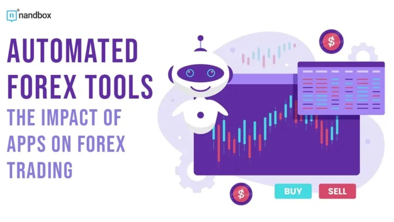 Automated Forex Tools The Impact of Apps on Forex Trading
