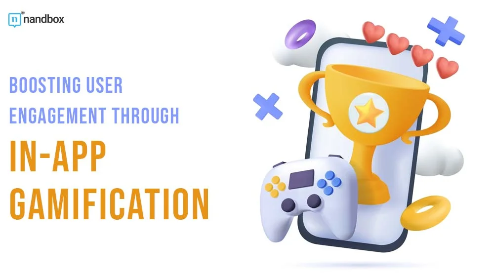 You are currently viewing Boosting User Engagement Through In-App Gamification