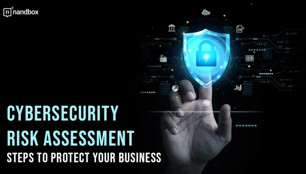 Key Components of a Successful Cybersecurity Risk Assessment