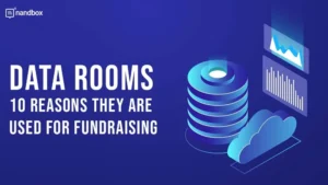 Read more about the article 10 Influential Reasons Startups Prioritize Using Data Rooms for Fundraising