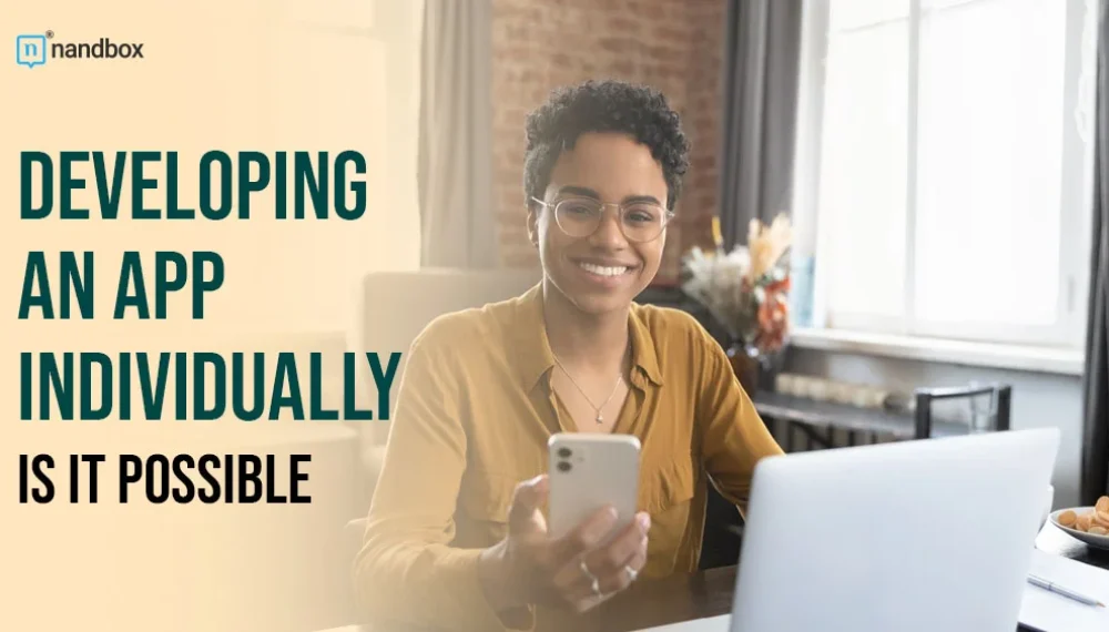Developing an App Individually: Is It Possible?