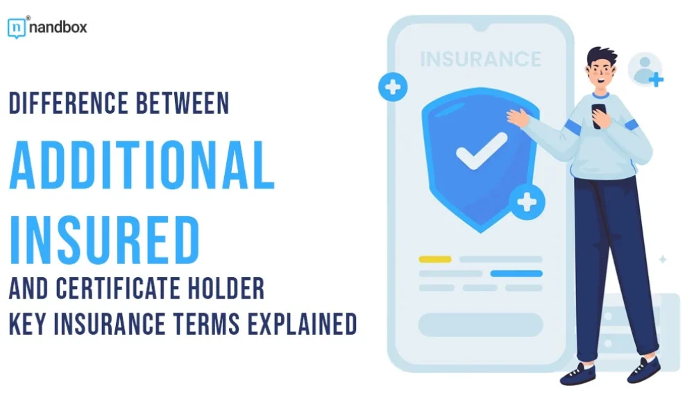 Difference Between Additional Insured and Certificate Holder: Key Insurance Terms Explained