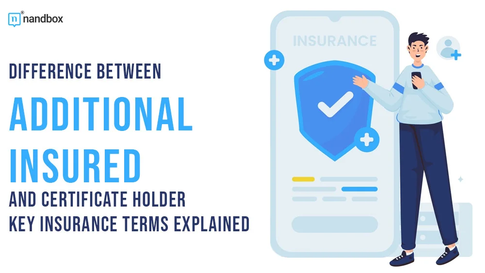 You are currently viewing Difference Between Additional Insured and Certificate Holder: Key Insurance Terms Explained